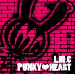 LM.C : Punky Heart